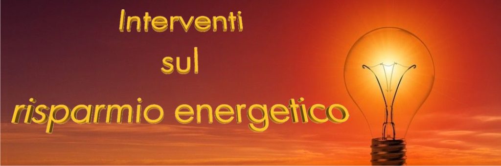 Interventi sul risparmio energetico